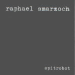 Raphael Smarzoch Spitrobot