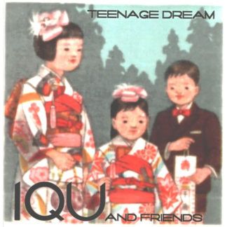 IQU Teenage Dream