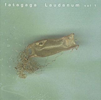 fatagaga Laudanum Vol. 1