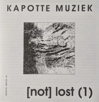 Kapotte Muziek [Not] Lost (1)