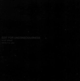 Scott Arford Randy H.Y. Yau Edit For Unconsciousness