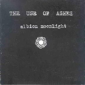 The Use Of Ashes Albion Moonlight