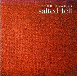 Peter Blamey Salted Felt
