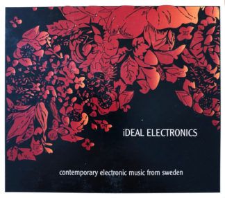 Ideal Electronics - Contemporary Electronic Music From Sweden