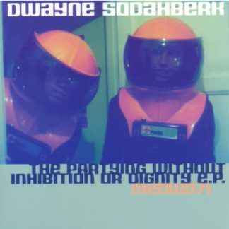 Dwayne Sodahberk The Partying Without Inhibition Or Dignity