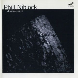 Phill Niblock Disseminate
