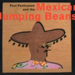 Paul Panhuysen And The Mexican Jumping Beans