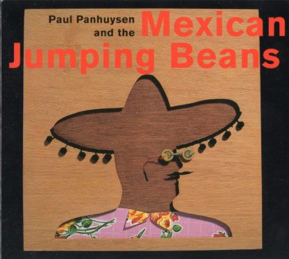 Paul Panhuysen And The Mexican Jumping Beans