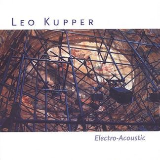 Leo Kupper Electro-Acoustic