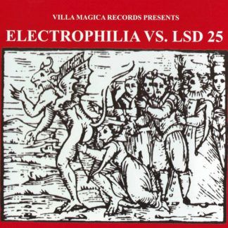 Electrophilia Vs. LSD 25 Osculum Infame