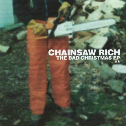 Chainsaw Rich The Bad Christmas EP