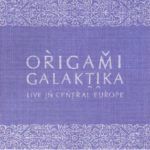 Origami Galaktika Live In Central Europe