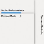 Steffen Basho-Junghans Unknown Music