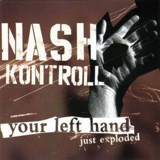Nash Kontroll Your Left Hand Just Exploded