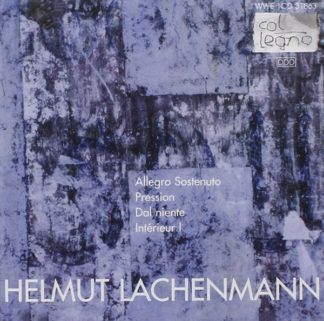 Helmut Lachenmann Allegro Sostenuto / Pression / Dal Niente / Intérieur I