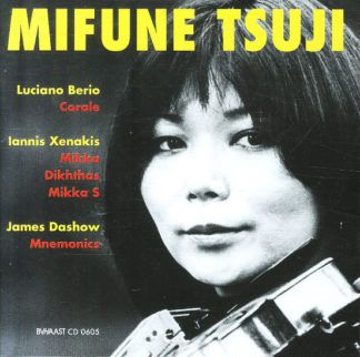 Mifune Tsuji – Berio – Xenakis – Dashow
