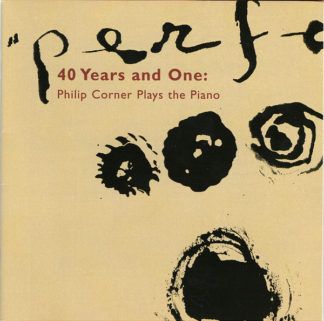 Philip Corner 40 Years And One