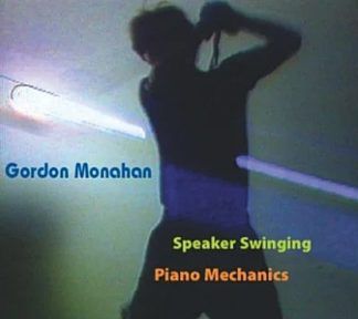 Gordon Monahan Speaker Swinging & Piano Mechanics