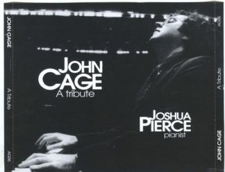 John Cage, Joshua Pierce A Tribute
