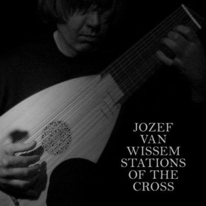 Jozef van Wissem Stations Of The Cross