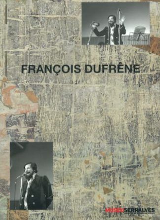 François Dufrêne Affichiste Sound Poet serralves