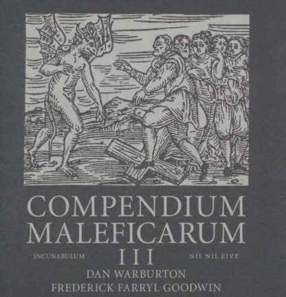 Dan Warburton, Frederick Farryl Goodwin Compendium Maleficarum III