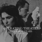 Operating Theatre The Early Years