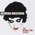 Jasmina Maschina The Demolition Series