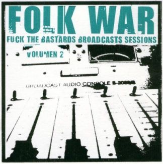 Folk War - Fuck The Bastards Broadcast Sessions Volumen 2
