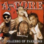 A-Core - 23 Soldiers Of Fakecore