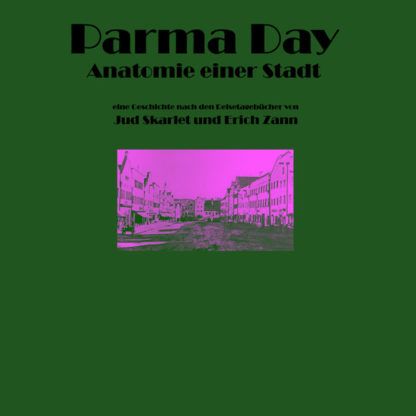 Parma Day Anatomie Einer Stadt