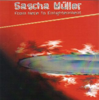 Sascha Müller From Here To Enlightenment