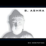 B. Ashra Om Meditation