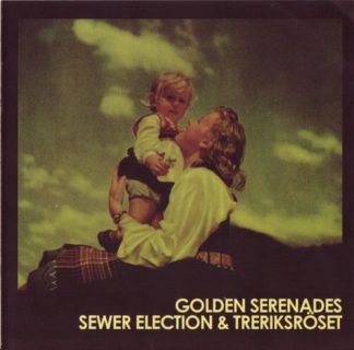Golden Serenades Sewer Election & Treriksröset – Transformatorlyd / Killing For Norway