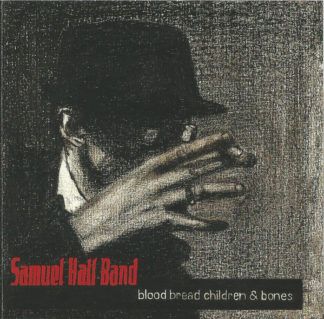Samuel Hall Band Blood Bread Children & Bones