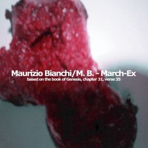 Maurizio Bianchi / M.B. March-Ex