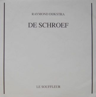 Raymond Dijkstra De Schroef