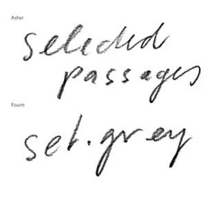 Asher Fourm Selected Passages Set.Grey