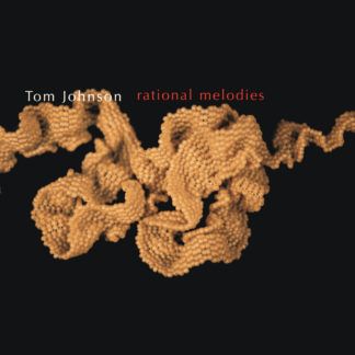 Tom Johnson Rational Melodies