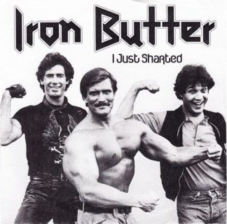 Iron Butter / 2 Minuta Dreka I Just Sharted / When Pain Becomes Pleasure You Should Beg For Suffering