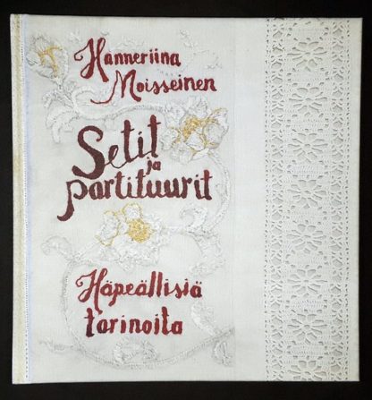 Hanneriina Moisseinen Setit Ja Partituurit - Häpeällisiä Tarinoita