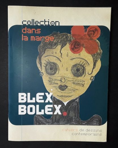 Blex Bolex Collection Dans La Marge Cahier #9