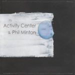 Activity Center & Phil Minton