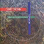 Chris Brown Iconicities (3 Pieces For Percussion And Live Electronics)