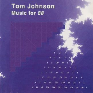 Tom Johnson Music For 88
