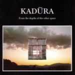 Kadũra* – From The Depths Of The Other Space