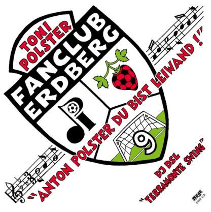 Fanclub Erdberg / DJ DSL Anton Polster Du Bist Leiwand