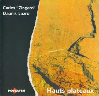 Daunik Lazro Carlos Zingaro Hauts Plateaux