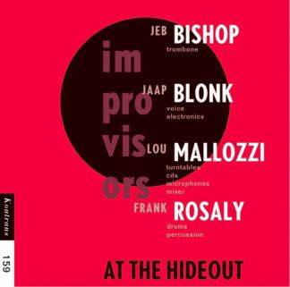 Jeb Bishop, Jaap Blonk, Lou Mallozzi, Frank Rosaly At The Hideout