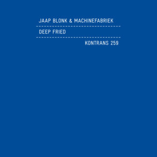 Jaap Blonk, Machinefabriek Deep Fried